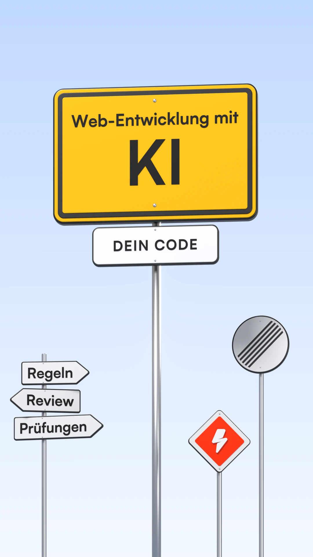 3D-Illustration: gelbe Ortstafel „Web-Entwicklung mit KI“ mit dem Zusatzschild „Dein Code“, daneben Wegweiser „Regeln“, „Review“ und „Prüfungen“, das Schild „Ende aller Streckenverbote“ und ein kleines orangefarbenes Vorfahrtsschild mit dem DeNitro-Blitz